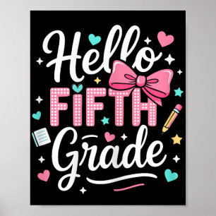 Hello Fifth Grade First Day Of School Coquette Bow Poster