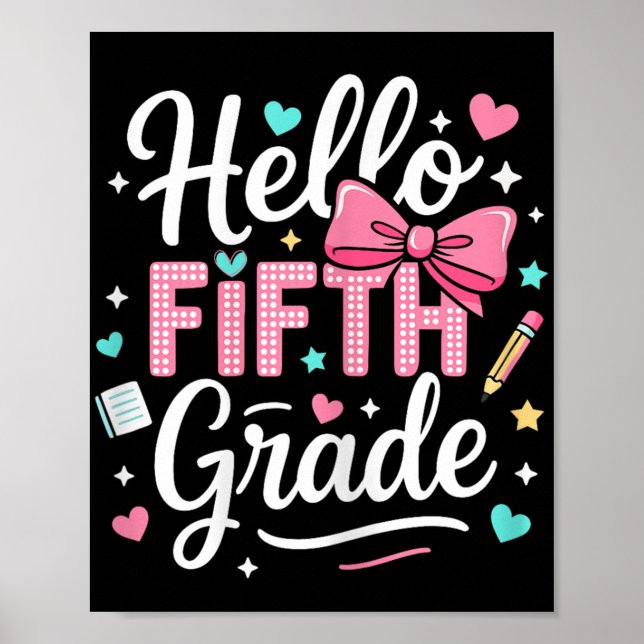 Hello Fifth Grade First Day Of School Coquette Bow Poster (Front)