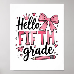 Hello Fifth Grade First Day Of School Coquette Tea Poster