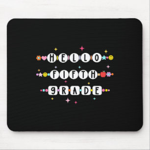 Hello Fifth Grade Friendship Bracelets Back To Sch Mouse Pad