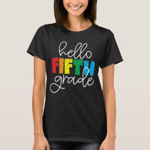 Hello Fifth Grade – Fun Back to School Teacher  T-Shirt