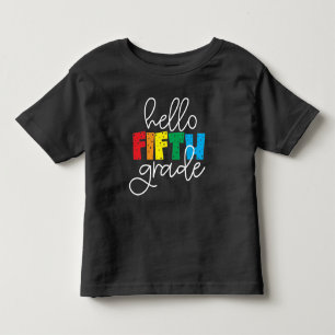 Hello Fifth Grade – Fun Back to School Teacher  Toddler T-Shirt