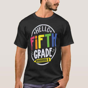 Hello Fifth Grade Happy First Day Of School Teache T-Shirt