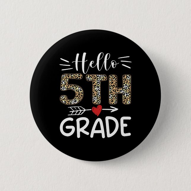 Hello Fifth Grade Leopard 1st Day Of School Team 5 6 Cm Round Badge (Front)