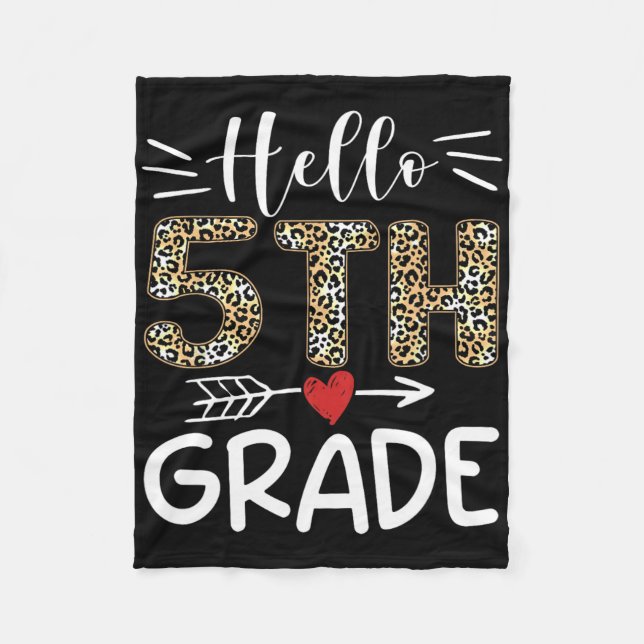Hello Fifth Grade Leopard 1st Day Of School Team 5 Fleece Blanket (Front)