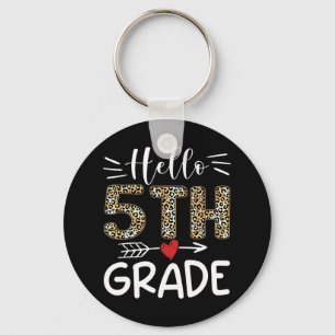 Hello Fifth Grade Leopard 1st Day Of School Team 5 Key Ring