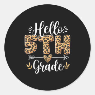 Hello Fifth Grade Teacher Student 5th Grade Back T Classic Round Sticker