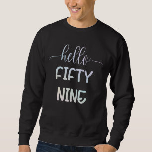 Hello Fifty Nine Birthday Pastel Simple Text Sweatshirt