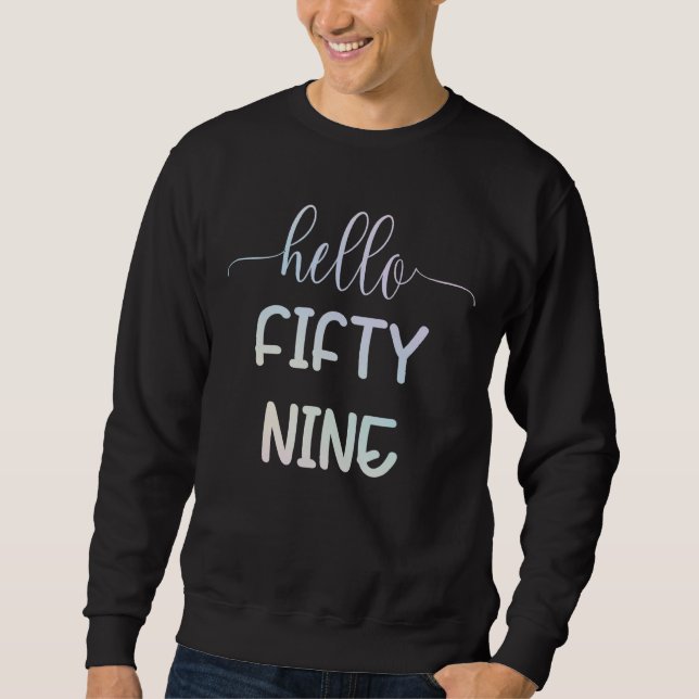 Hello Fifty Nine  Birthday Pastel Simple Text Sweatshirt (Front)