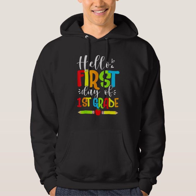 Hello First Day Of 1ST Grade  Back To School 2023 Hoodie (Front)