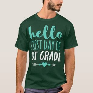 Hello First Day Of 1st Grade T Teacher Student T-Shirt