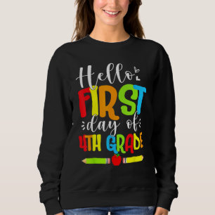 Hello First Day Of 4th Grade Funny Back To School  Sweatshirt