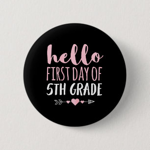 Hello First Day Of 5th Grade  Teacher Student Arro 6 Cm Round Badge