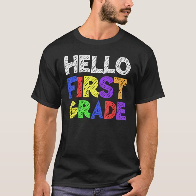 Hello First Grade  1st Grade Back To School T-Shirt (Front)