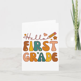 Hello First Grade 1st Grade Back To School Teacher Card