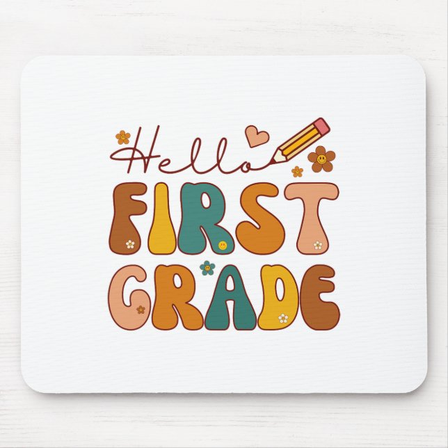 Hello First Grade 1st Grade Back To School Teacher Mouse Pad (Front)