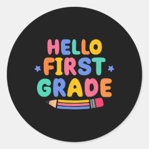 Hello First Grade 1st Grade Ck To School Teacher B Classic Round Sticker