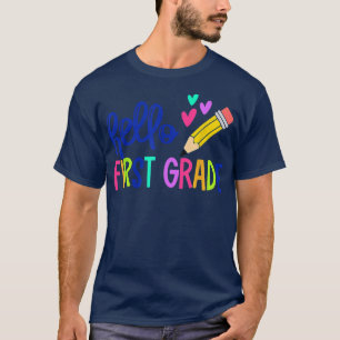 Hello First Grade First Day 1st Grade Back To Scho T-Shirt