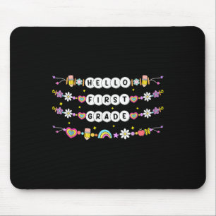 Hello First Grade Friendship Bracelets Back To Sch Mouse Pad