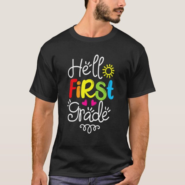 Hello First Grade  Fun 1st Grade Back To School T-Shirt (Front)