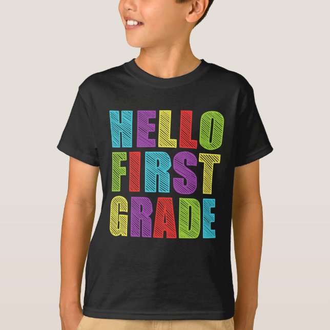 Hello First Grade Funny 1st Grade Back To School T-Shirt (Front)