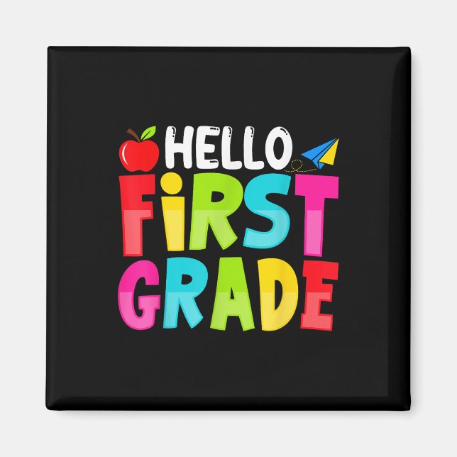 Hello First Grade Funny Back To School 1st Graders Magnet (Front)