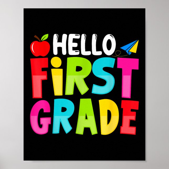Hello First Grade Funny Back To School 1st Graders Poster (Front)