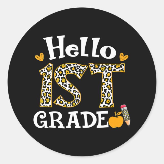 Hello First Grade Leopard print 1st Grade Back To  Classic Round Sticker (Front)