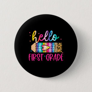 Hello First Grade Leopard Tie Dye Pencil Cute Teac 6 Cm Round Badge