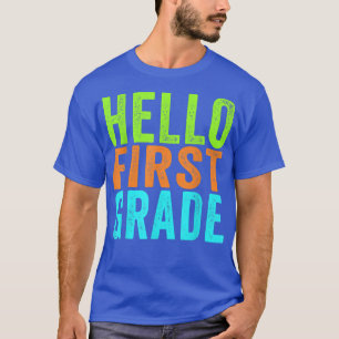 Hello First Grade T-Shirt Funny 1st Grade Back To