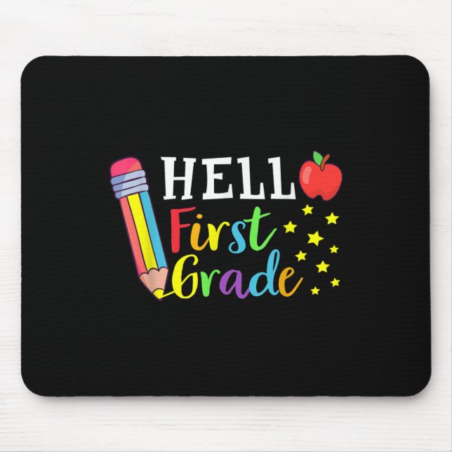 Hello First Grade Teacher Student Back To School 1 Mouse Pad (Front)