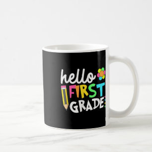Hello First Grade Team 1st Grade Back To School Te Coffee Mug