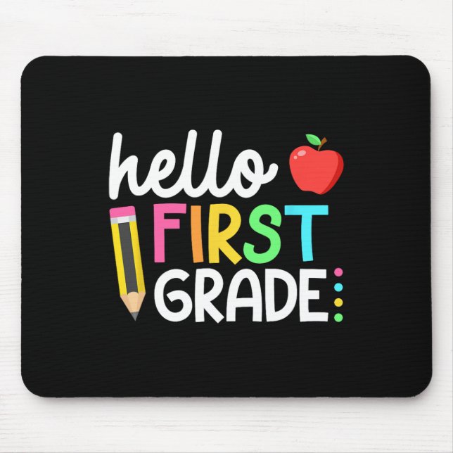 Hello First Grade Team 1st Grade Back to School Te Mouse Pad (Front)