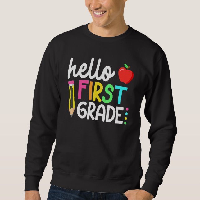 Hello First Grade Team 1st Grade Back To School Te Sweatshirt (Front)