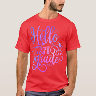 Hello First Grade Team 1st Grade Back to School Te T-Shirt