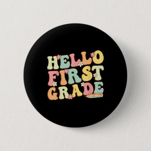 Hello First Grade Team 1st Grade Teacher Girl Byck 6 Cm Round Badge