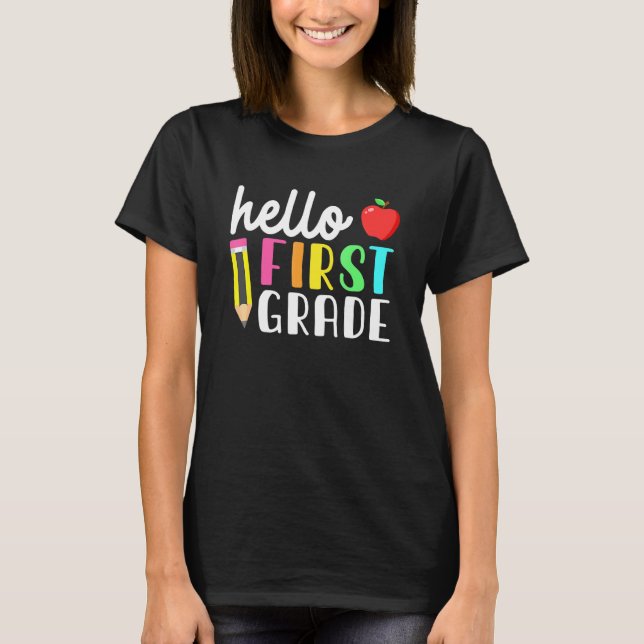 Hello First Grade Team Kinder Back To School Teach T-Shirt (Front)