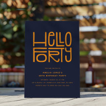 HELLO FORTY Modern 40th Birthday