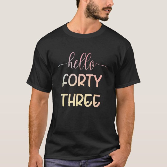 Hello Forty Three Birthday Pastel Simple Text T-Shirt (Front)