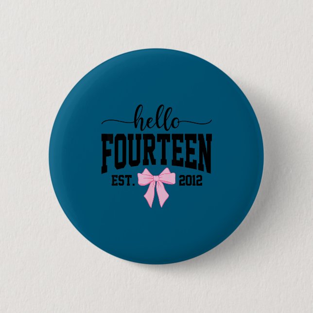 Hello Fourteen Est 2012 Coquette Bow 14th Birthday 6 Cm Round Badge (Front)