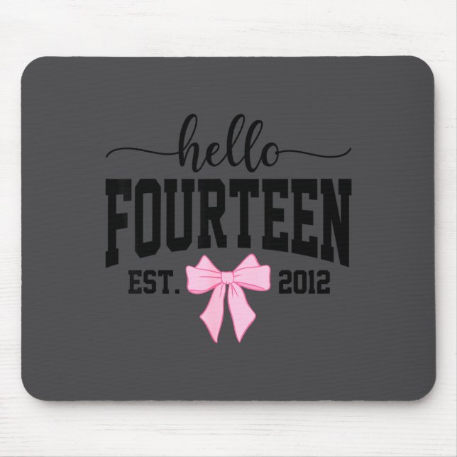 Hello Fourteen Est 2012 Coquette Bow 14th Birthday Mouse Pad (Front)