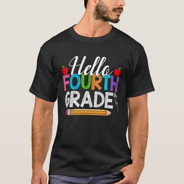 Hello Fourth Grade Back To School 4th Graders Teac T-Shirt (Front)