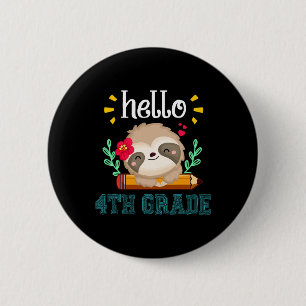 Hello Fourth Grade Byck To School Cute Sloth Lover 6 Cm Round Badge