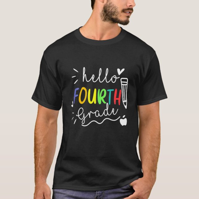 Hello Fourth Grade Going Back To School For Teache T-Shirt (Front)