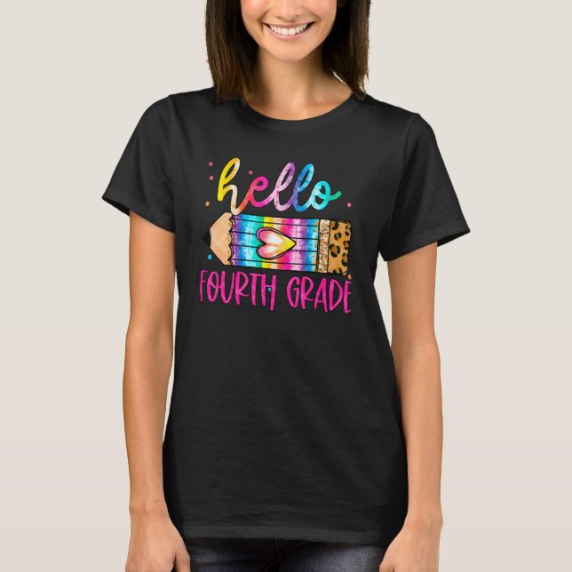 Hello Fourth Grade Leopard Tie Dye Pencil   Cute T T-Shirt (Front)