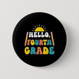 Hello Fourth Grade Teacher Students 4th Grade Back 6 Cm Round Badge