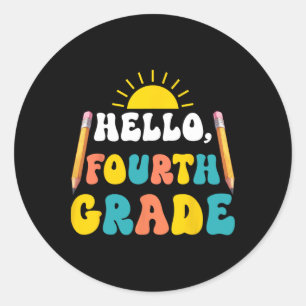 Hello Fourth Grade Teacher Students 4th Grade Back Classic Round Sticker