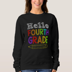 Hello Fourth Grade Team 4th Grade Back To School T Sweatshirt