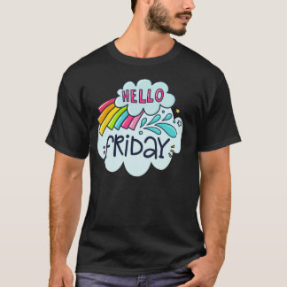 HELLO FRIDAY T-Shirt
