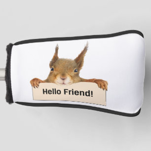 Hello Friend Funny Squirrel   Golf Head Cover